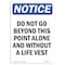 Signmission OSHA Notice Sign, 18" Height, Aluminum, Do Not Go Beyond This Point Alone Sign, Portrait OS-NS-A-1218-V-11277 - alternate 1